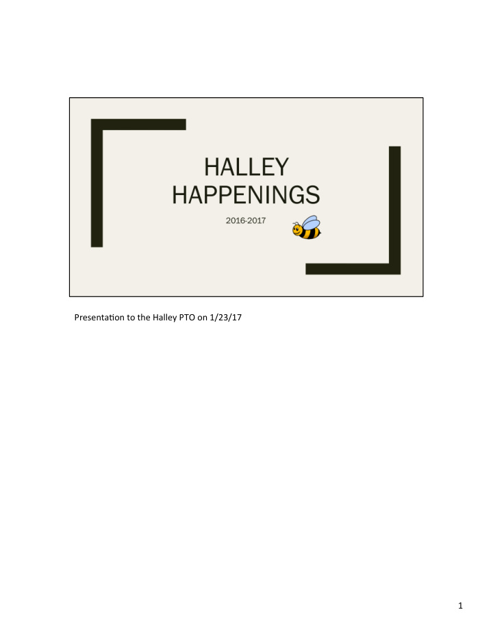 presenta on to the halley pto on 1 23 17 1 2 3 our