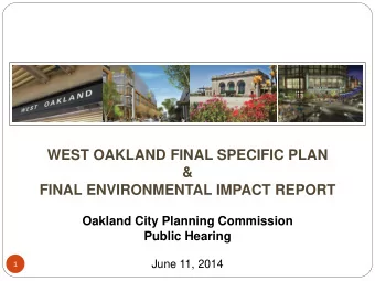 WEST OAKLAND FINAL SPECIFIC PLAN  &amp;  FINAL ENVIRONMENTAL IMPACT REPORT  Oakland City Planning