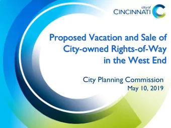 City-owned Rights-of-Way  in the West End  City Planning Commission  May 10, 2019  2  3  4  Central
