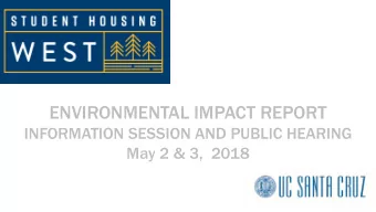 ENVIRONMENTAL IMPACT REPORT  INFORMATION SESSION AND PUBLIC HEARING  May 2 &amp; 3,  2018  STUDENT