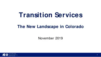 Transition Services  The New Landscape in Colorado  November 2019  1  Our Mission Improving health