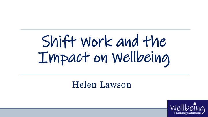 shift work and the impact on wellbeing