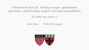 Advanced Section #1: Moving averages, optimization  algorithms, understanding dropout and batch