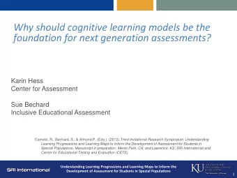foundation for next generation assessments?  Karin Hess  Center for Assessment  Sue Bechard