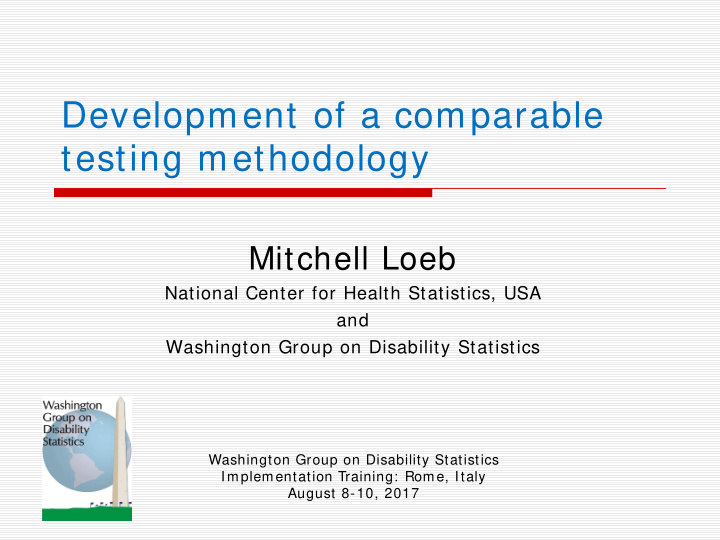 development of a comparable testing methodology