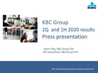 KBC Group  2Q  and 1H 2020 results  Press presentation  Johan Thijs, KBC Group CEO  Rik