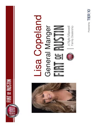 Lisa Copeland  Powered by  General Manger  Choose a job you love  and you will NEVER have to