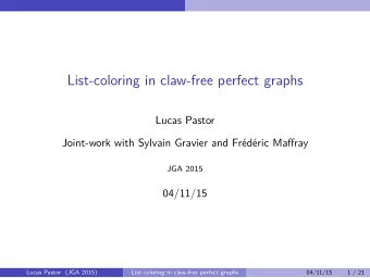 List-coloring in claw-free perfect graphs  Lucas Pastor  Joint-work with Sylvain Gravier and