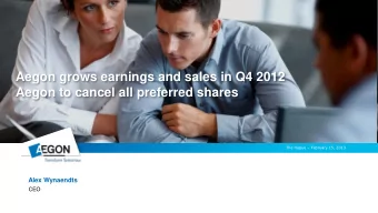 Aegon grows earnings and sales in Q4 2012 Aegon to cancel all preferred shares The Hague
