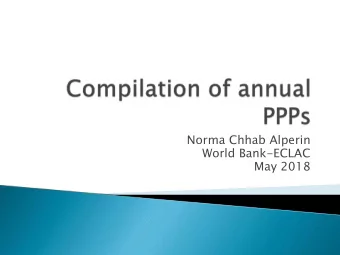 Norma Chhab Alperin  World Bank-ECLAC  May 2018  Relevance of ICP results depend on  their