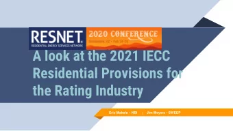 the Rating Industry Eric Makela  NBI     |    Jim Meyers - SWEEP  A look at the 2021 IECC