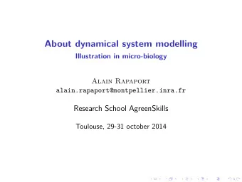 About dynamical system modelling  Illustration in micro-biology  Alain Rapaport