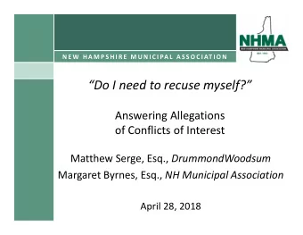 Do I need to recuse myself?  Answering Allegations  of Conflicts of Interest Matthew Serge,