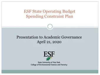 ESF State Operating Budget  Spending Constraint Plan  Presentation to Academic Governance  April