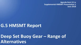G.5 HMSMT Report  Deep Set Buoy Gear  Range of  Alternatives  Potential Fishery Constraints 1.)
