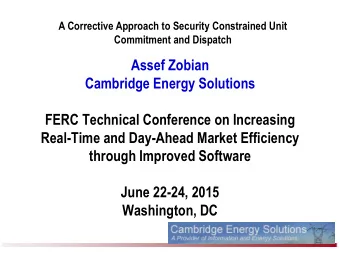 Assef Zobian  Cambridge Energy Solutions  FERC Technical Conference on Increasing  Real-Time and