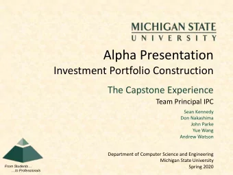 Alpha Presentation  Investment Portfolio Construction  The Capstone Experience  Team Principal IPC