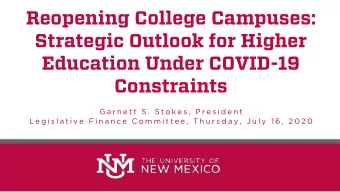 Reopening College Campuses:  Strategic Outlook for Higher  Education Under COVID-19  Constraints  G