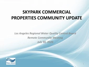 SKYPARK COMMERCIAL  PROPERTIES COMMUNITY UPDATE  Los Angeles Regional Water Quality Control Board