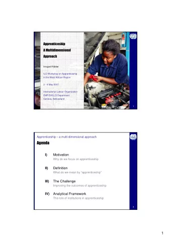 I)  Motivation  Why do we focus on apprenticeship  II)  Definition  What do we