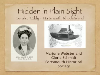 Hidden in Plain Sight  Sarah J. Eddy in Portsmouth, Rhode Island  Marjorie Webster and Gloria