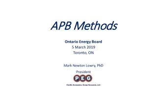 APB M  APB Methods  Ontario Energy Board  5 March 2019  Toronto, ON  Mark Newton Lowry, PhD
