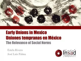 Early Unions in Mexico  Uniones tempranas en Mxico  The Relevance of Social Norms  Estela Rivero