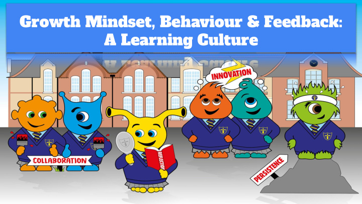 growth mindset behaviour feedback a learning culture