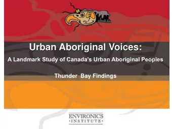 Urban Aboriginal Voices:  A Landmark Study of Canadas Urban Aboriginal Peoples  Thunder  Bay