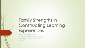 Constructing Learning  Experiences  1  Carol M. Trivette &amp; Bonnie Keilty  National Early