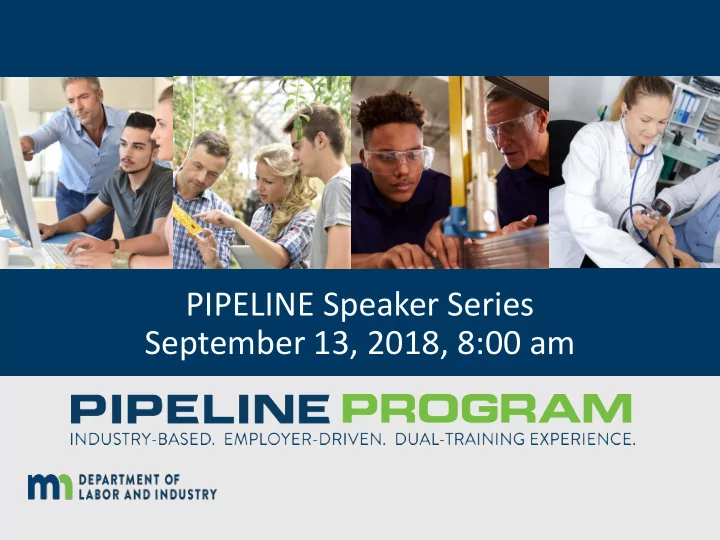 pipeline speaker series september 13 2018 8 00 am speaker