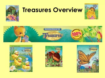 Treasures Overview  District Focus  High level of meaningful student  discussion throughout the