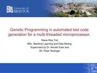 Genetic Programming in automated test code  generation for a multi-threaded microprocessor.  Neow