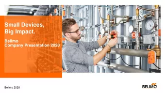 Small Devices,  Big Impact.  Belimo  Company Presentation 2020  Belimo 2020  Our Products  Seamless