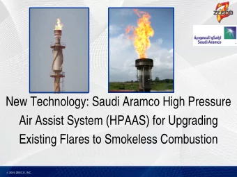 New Technology: Saudi Aramco High Pressure  Air Assist System (HPAAS) for Upgrading  Existing