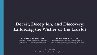 Enforcing the Wishes of the Trustor  RICHARD H. LAMBIE, CLPF  DAN G. BERRIS, J.D., LL.M.  Richard
