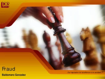 F  raud Our reputation for excellence is no accident. TM  Baldomero Gonzalez  Workers