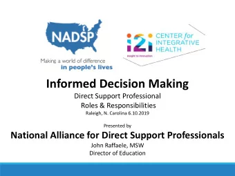 Informed Decision Making  Direct Support Professional  Roles &amp; Responsibilities  Raleigh, N.