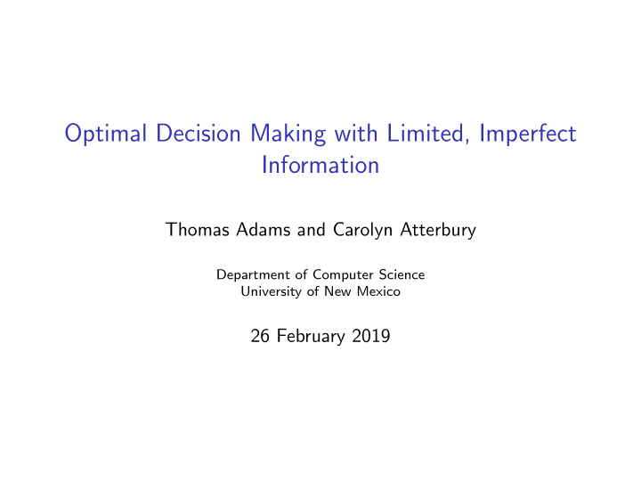 optimal decision making with limited imperfect information