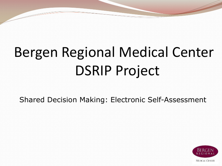 bergen regional medical center dsrip project