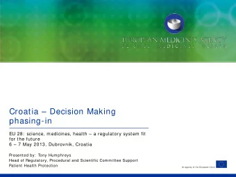 Croatia  Decision Making  phasing-in  EU 28:  science, medicines, health  a regulatory system