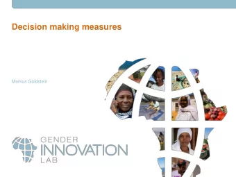 Decision making measures  Markus Goldstein  Conceptual muddle  Defining agency   Improving