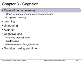 Chapter 3 - Cognition   Types of human memory  Short term memory and cognitive processes
