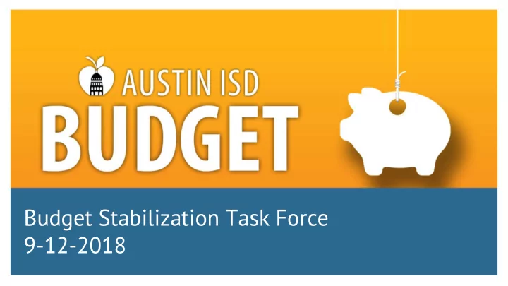 budget stabilization task force 9 12 2018 agenda budget