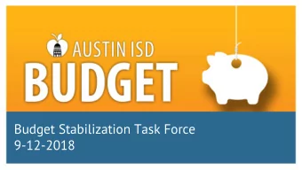 Budget Stabilization Task Force  9-12-2018  Agenda: Budget Stabilization Task Force  Wednesday,