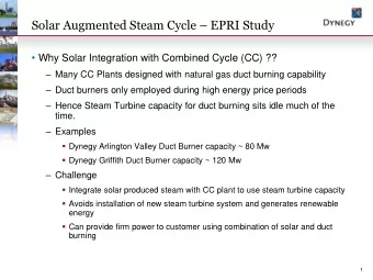 Solar Augmented Steam Cycle  EPRI Study  Why Solar Integration with Combined Cycle (CC) ??