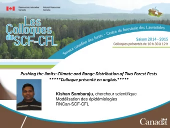 Pushing the limits: Climate and Range Distribution of Two Forest Pests *****Colloque prsent en