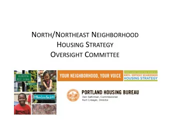 Portland Housing Bureau  N/NE Preference Policy  Tuesday, December 15, 2015  Background: N/NE