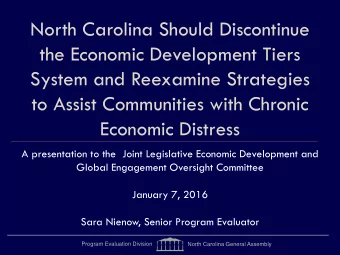 North Carolina Should Discontinue  the Economic Development Tiers  System and Reexamine Strategies