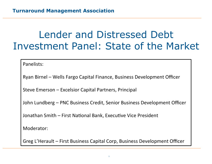 lender and distressed debt investment panel state of the